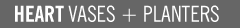 Heart vases + planters